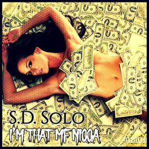 I'm That Mf Niqqa (Explicit)