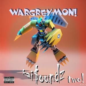 WARGREYMON! 2K17 (Explicit)