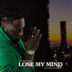 Lose My Mind (Explicit)