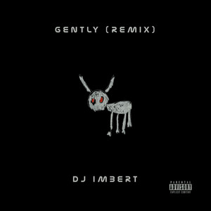 Gently (Remix) [Explicit]