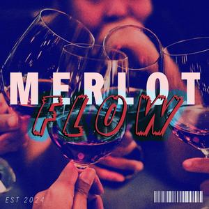 merlot flow 2 (Explicit)