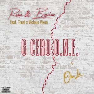 6 Cero O.N.E. (feat. Reese & Bigalow, Treal & Vicious Vixen) (Remixed and Remastered|Explicit)