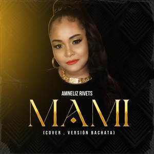 Mami (Versión Bachata)