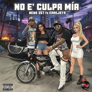 No E´ Culpa Mia (feat. Neno 357 & ErreJota)