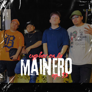 Cypher en la Mainero, Ep. 13 (Explicit)