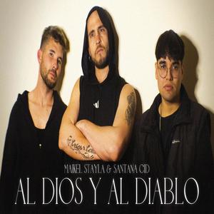 Al dios y al diablo (feat. Santana Cid)