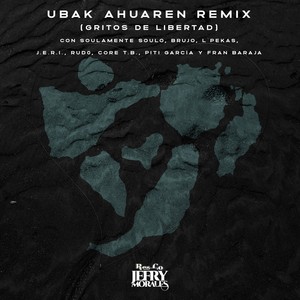 Ubak Ahuaren (Gritos de Libertad) (Remix|Explicit)
