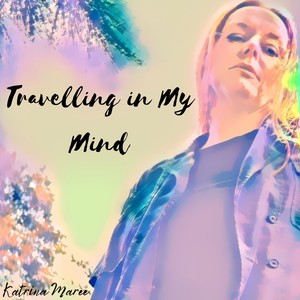 Travelling in My Mind