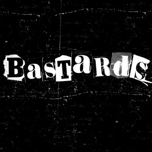 Bastards (Explicit)