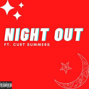 Night Out (feat. Curt Summers) [Explicit]