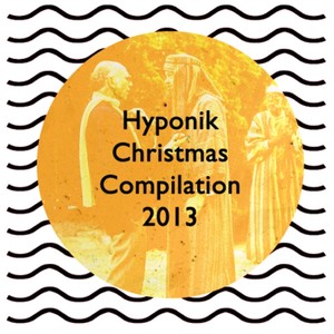 Hyponik Christmas Compilation 2013