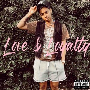 Love & Loyalty (Explicit)