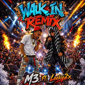 Walk In (feat. Leeky2x) (Remix|Explicit)
