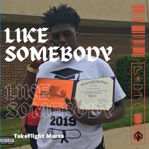 Like Somebody (Explicit)