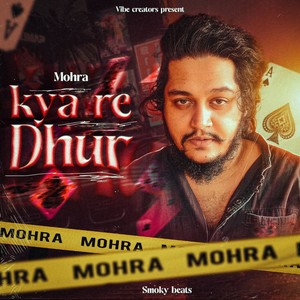 Kya Re Dhur (Explicit)