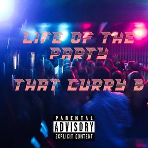 Life of the party (Explicit)