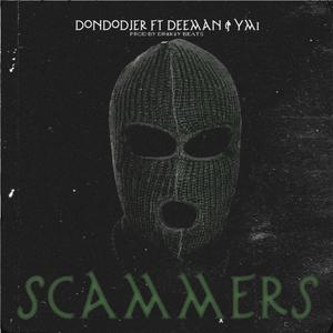 SCAMMERS (feat. Dee'Man & YMI) [DR8K3YBEATS Remix] [Explicit]