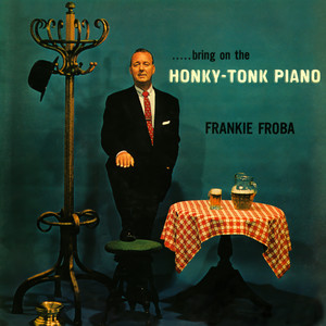 Bring On The Honky-Tonk Piano