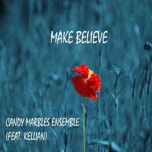 Make Believe (feat. Kellian)