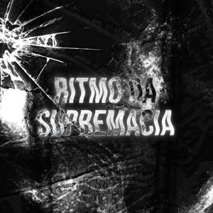 Ritmo da Supremacia (Explicit)
