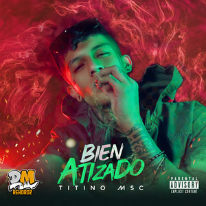 Bien Atizado (Explicit)