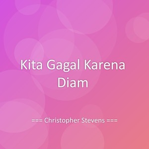 Kita Gagal Karena Diam