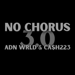 No Chorus 3.0 (Explicit)