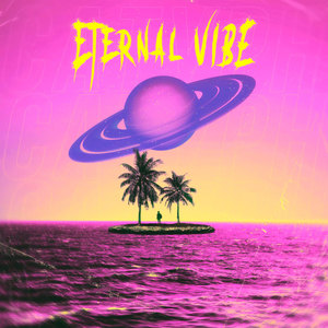 Eternal Vibe