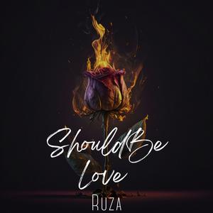 Should Be Love