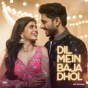 Dil Mein Baja Dhol (feat. Rup Mondal)