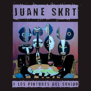 Juane Skrt y los pintores del sonido