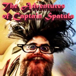 The Adventures of Captain Spatula (Explicit)