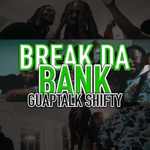 Break Da Bank (Explicit)