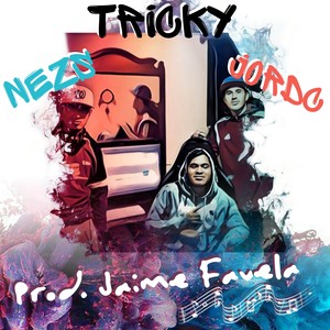 Tricky(feat. Nezs) (Jaime Favela Remix|Explicit)