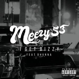 I Get Bizzy (Explicit)