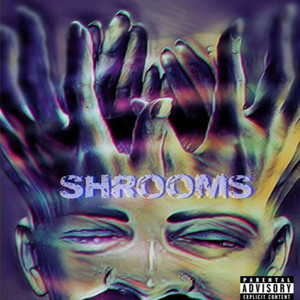 Shrooms (Explicit)