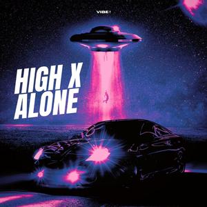 High x Alone (Explicit)