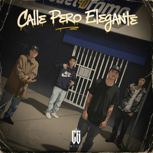 Calle Pero Elegante (Explicit)