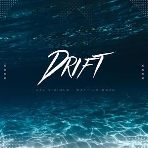 drift (feat. matt jr goku) (Explicit)