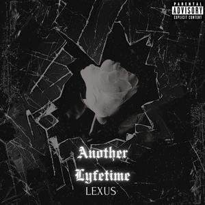 Another Lyfetime (Explicit)
