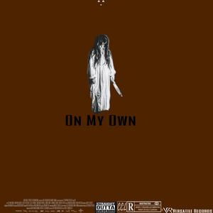 On My Own (Explicit)