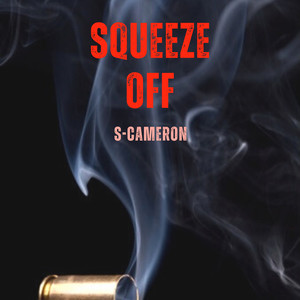 Squeeze Off (Explicit)