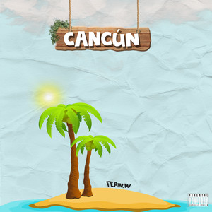 Cancún (Explicit)