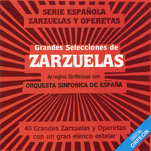 Grandes Selecciones De Zarzuelas