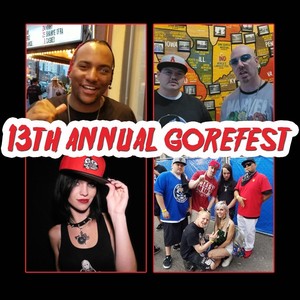 13th Annual Gorefest (feat. Slyzwicked, Chuckklez, Razor, Hex Rated, Outspoken Badguy & JP Tha Hustler) [Explicit]