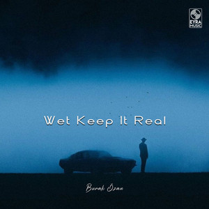 Wet Keep It Real