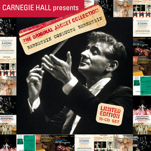 The Original Jacket Collection - Carnegie Hall Presents: Bernstein Conducts Bernstein