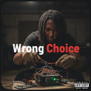 Wrong Choice (Explicit)