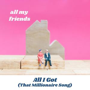 All I Got (That Millionaire Song) (feat. Daniel Doss & Emmalee)