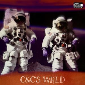 C&C'S WRLD (Explicit)